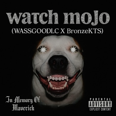 Watch Mojo (feat. wassgoodlc) - Single