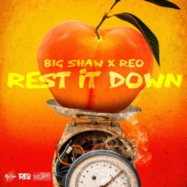 REST IT DOWN (feat. Reo) Big Shaw