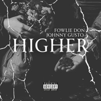 HIGHER (feat. JOHNNY GUSTO) - Single - Fowlie Don