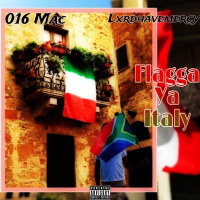 Flagga ya Italy (feat. Lxrdhavemercy) - Single