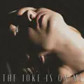 The Joke Is On Me