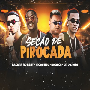 Seção de Pirocada (feat. Mc Du Red)
