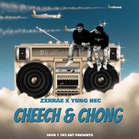 CHEECH & CHONG (feat. Yung Hec) - ZXRRAE