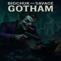 GOTHAM (feat. SAVAGE) - Single - BIGCHUK