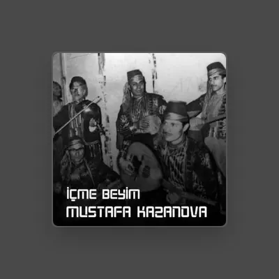 Listen to Mustafa Kazanova, watch music videos, read bio, see tour dates & more!