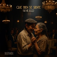 Qué bien se siente (No me dejes) - Single - Julieta Rose