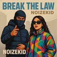 BREAK THE LAW - EP - Noizekid