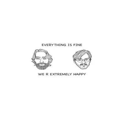 Posłuchaj utworu EVERYTHING IS FINE WE R EXTREMELY HAPPY wykonywanego przez half.cool.