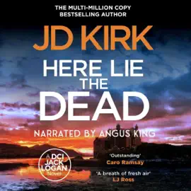 Here Lie the Dead: DCI Logan Crime Thrillers, Book 15 (Unabridged)