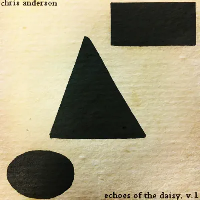 Chris Andersonの「Echoes Of The Daisy」を聴こう。