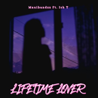 LIFETIME LOVER (feat. Ish T & valleyboy.lijah) - Single