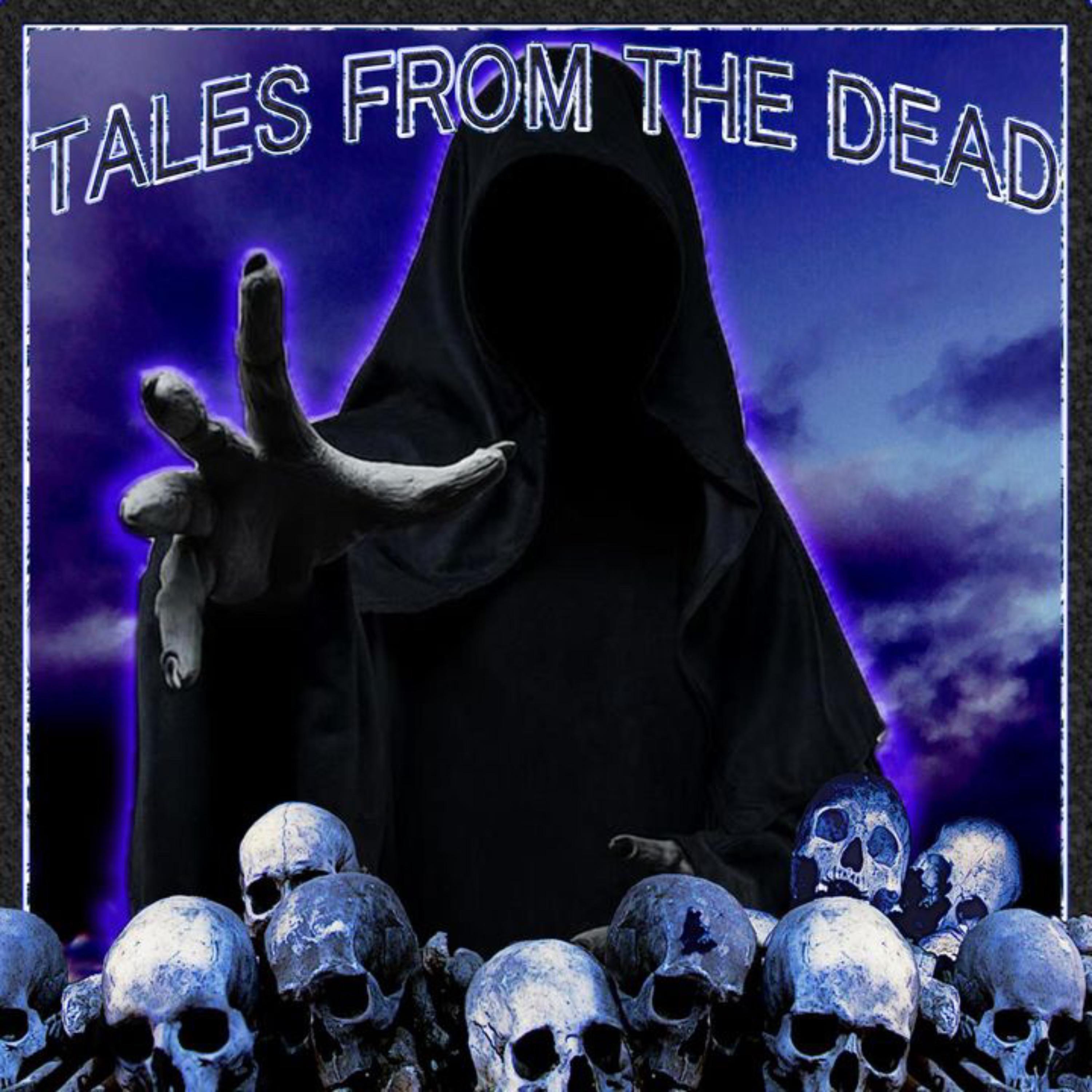 TALES FROM THE DEAD
