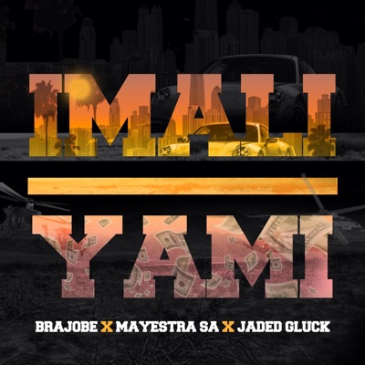 IMALI YAMI (feat. MAYESTRA SA & JADED GLUCK) - Single