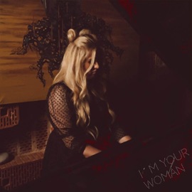 I'm Your Woman Elis Mraz