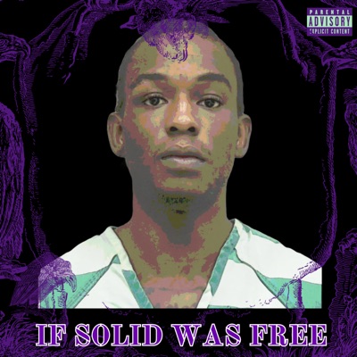 If Solid Was Free (feat. 5teele) - Single