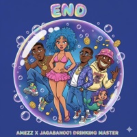 END (feat. Jagaban001 & Drinking master) - Single - Amezz