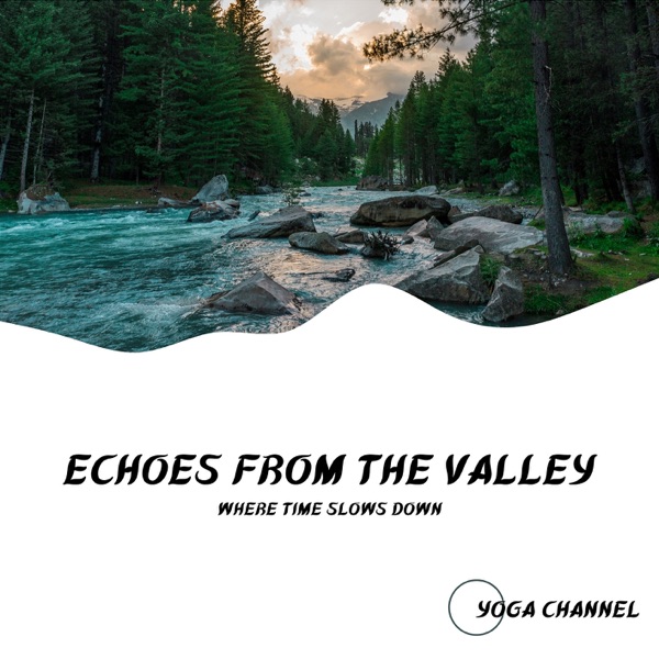 Echoes from the Valley Where Time Slows Down