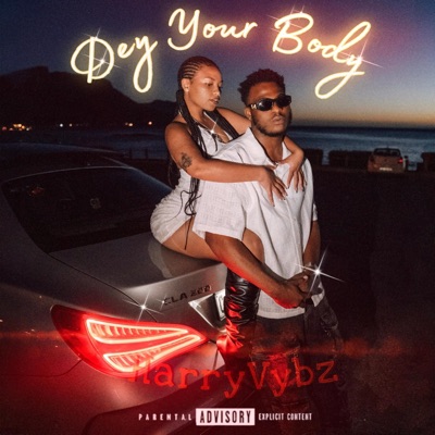 Dey Your Body - Single