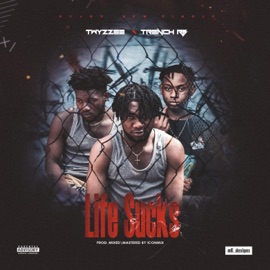 LIFE SUCKS (feat. Trench RB) Twyzzee