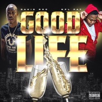 Good Life (feat. Tylon R Wallace & DaKid Roc) - Single - NFL Fat