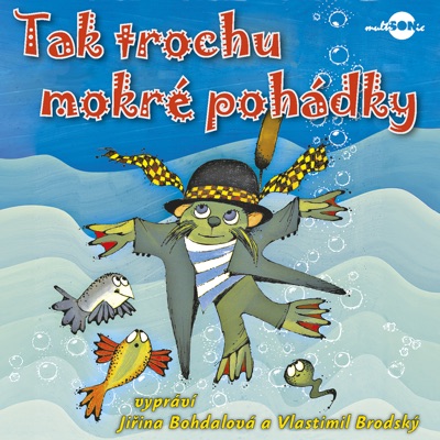 Tak trochu mokré pohádky (Pohádkové vodnické příběhy)