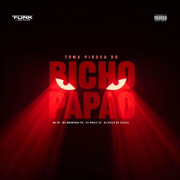 Toma Piroca do Bicho Papão (feat. Funk das galáxias)