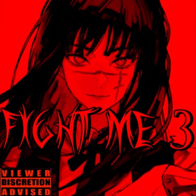 FIGHT ME 3! - Single