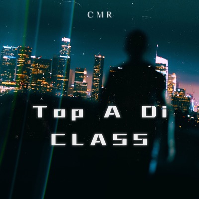 Top a Di Class - Single