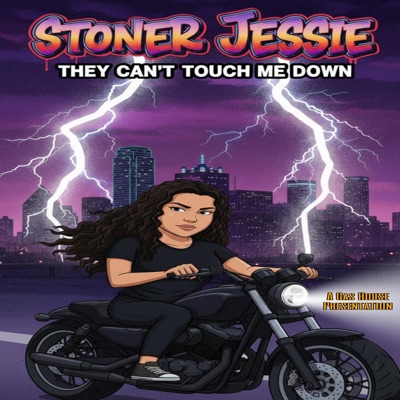 They Can't Touch Me Down (feat. DJ Stoner Jessie) - Single