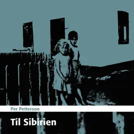 Til Sibirien [To Siberia] (Unabridged)