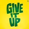 Give It Up