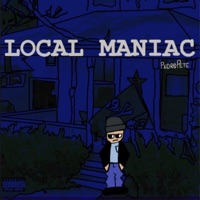 Local Maniac - PedroPete