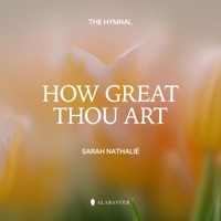 How Great Thou Art (feat. Sarah Nathalié) - Single - Alabaster Co.