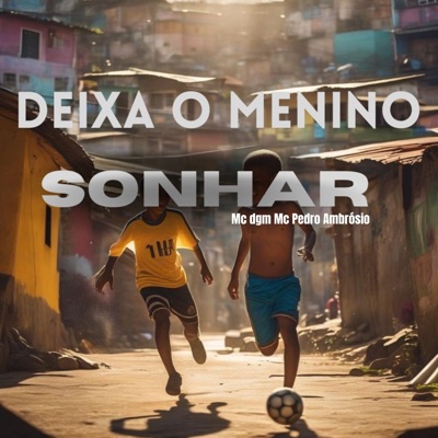 Deixa o Menino Sonhar - Single