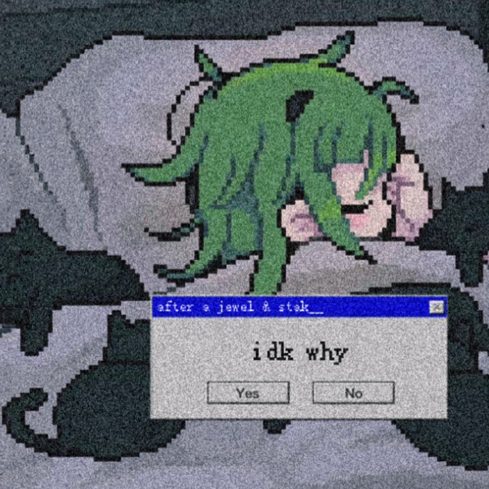 Обложка альбома «idk why (feat. stak _) - Single» — after a jewel