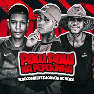 Pow Pow na Pepekinha (feat. DJ Gouveia)