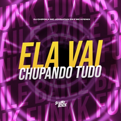 Automotivo - Ela Vai Chupando Tudo - Single