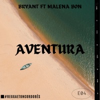 Aventura (feat. Malena Bon) - Single - Bryant