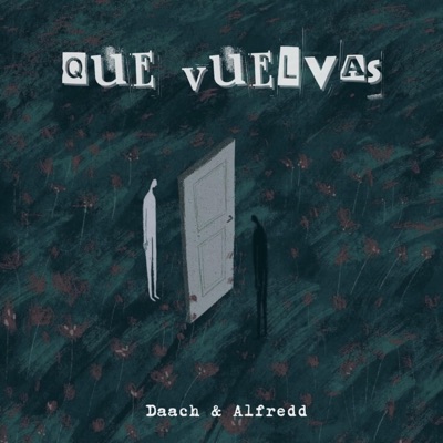 Que Vuelvas (feat. DAACH) - Single