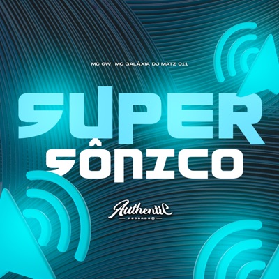 Super Sônico (feat. MC GW) - Single