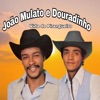 JOAO MULATO E DOURADINHO