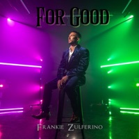 For Good - Single - Frankie Zulferino