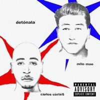 Detonala - Single - MILO MAE & Carlos Corté$
