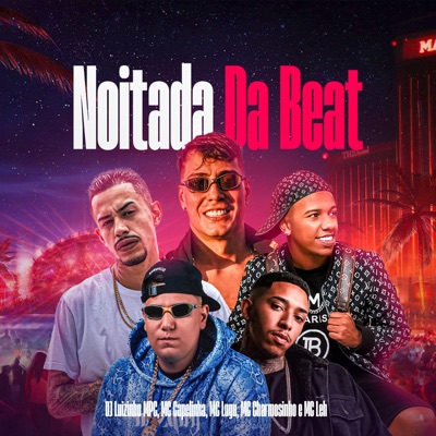 Noitada da Beat (feat. Dj Luizinho MPC) - Single