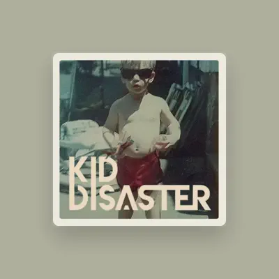 Listen to Kid Disaster, watch music videos, read bio, see tour dates & more!