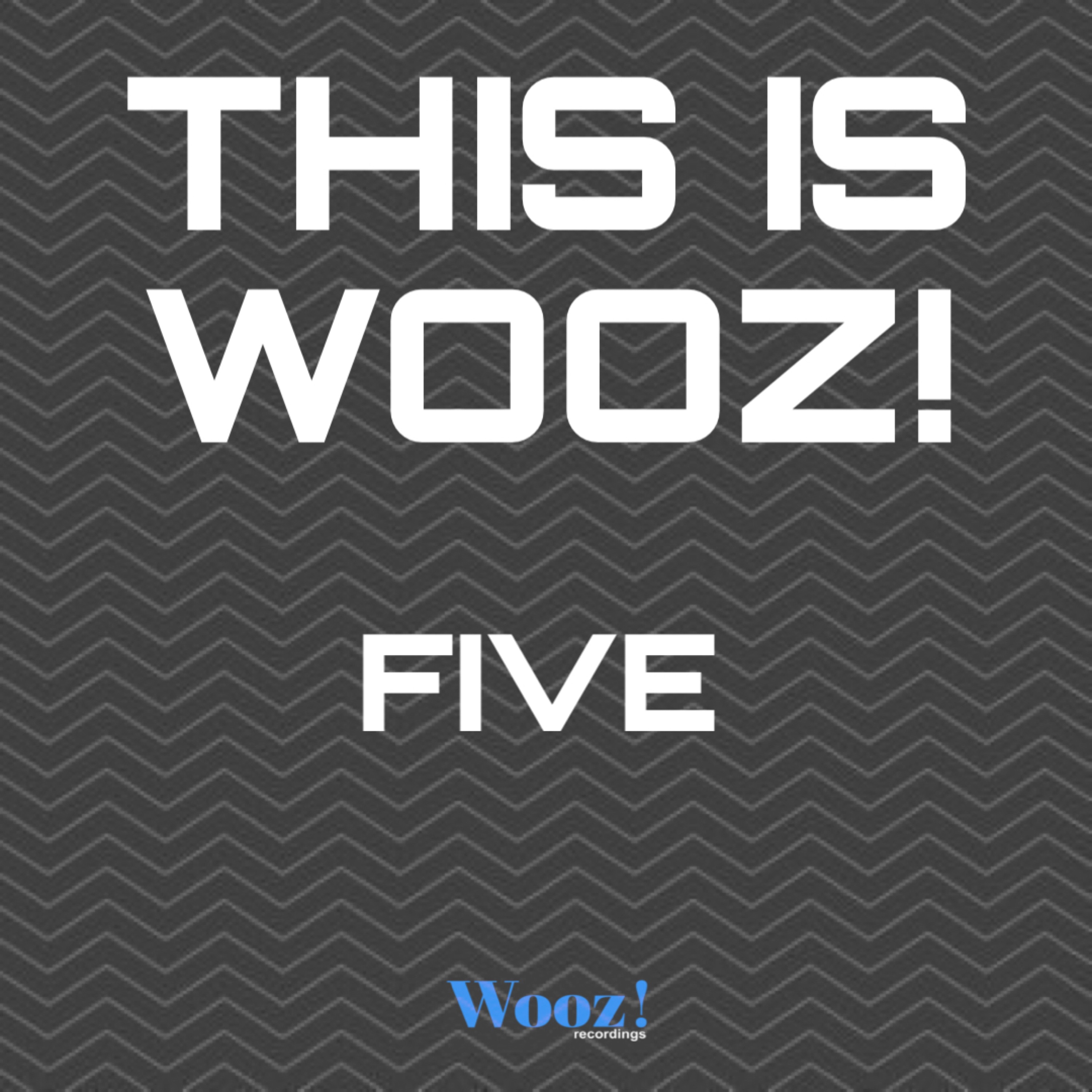 This Is Wooz! - Five