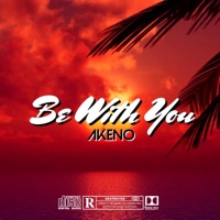 Be With You - Single - Akeno