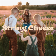 String Cheese - Hannah Noelle