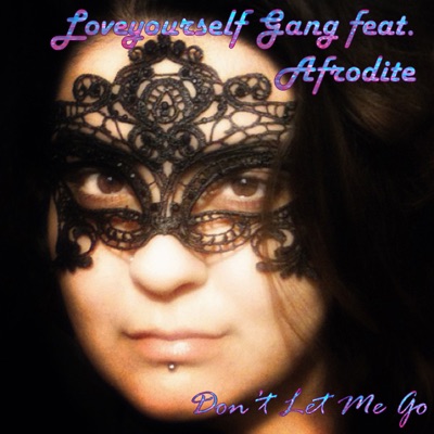 Don't Let Me Go (feat. Afrodite)