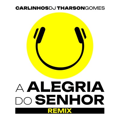 A Alegria do Senhor (Eletrofunk Edit) - Single